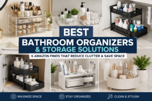 Best bathroom organizers and storage solutions including under sink organizers, countertop storage, makeup organizers, and bathroom accessories for small bathrooms in 2026.